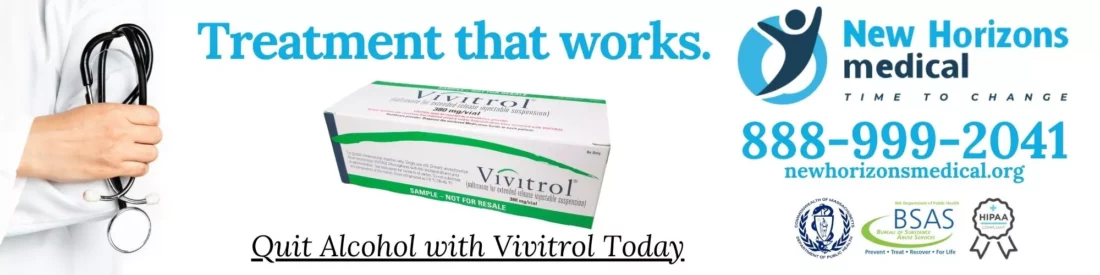 Vivitrol for Alcohol Use Disorder at New Horizons Medical. Stop drinking today!